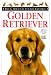 golden retriever - Dog Breed Handbooks: Golden Retriever