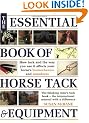 The Essential Book of Horse Tack and Equipment