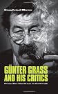 Günter Grass and His Critics: From The Tin Drum to Crabwalk (Literary Criticism in Perspective)