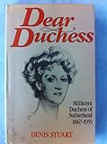 Dear Duchess : Millicent Duchess of Sutherland 1867-1955