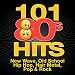 101 '80s Hits - New Wave, Old School Hip Hop, Hair Metal, Pop & Rock
