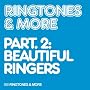 Ringtones & More Part. 2: Beautiful Ringers