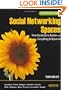 Social Networking Spaces: From Facebook to Twitter and Everything In Between (Beginning)