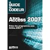 Microsoft Access 2007 : Cr�ez des programmes avec Access 2007