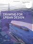 Drawing for Urban Design (Portfolio Skills)