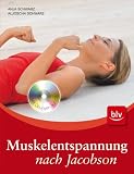 Muskelentspannung nach Jacobson: Mit &Uuml;bungen auf CD - Anja Schwarz, Aljoscha Schwarz