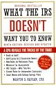 What the IRS Doesn't Want You to Know: A CPA Reveals the Tricks of the Trade