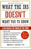 What the IRS Doesn't Want You to Know: A CPA Reveals the Tricks of the Trade (What the Irs Doesn't Want You to Know)
