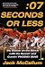 Seven
Seconds
or
Less:
My
Season
on
the
Bench
with
the
Runnin'
and
Gunnin'
Phoenix
Suns