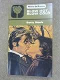 Blow hot, blow cold