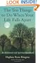The Ten Things to Do When Your Life Falls Apart: An Emotional and Spiritual Handbook