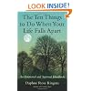 The Ten Things to Do When Your Life Falls Apart: An Emotional and Spiritual Handbook