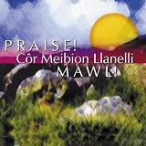 Praise! - Sacred Choral Works from Wales