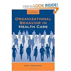 Organization Behavior in Health Care, Second Edition by Nancy Borkowski