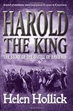 Harold the king : the story of the Battle of Hastings