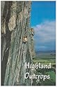 Highland Outcrops (Scottish Mountaineering Club Climbers' Guide)