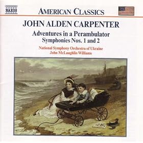 Carpenter: Adventures In A Perambulator / Symphonies Nos. 1 And 2