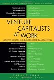 Venture Capitalists at Work: How VCs Identify and Build Billion-Dollar Successes