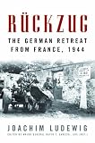 Rückzug : the German retreat from France, 1944