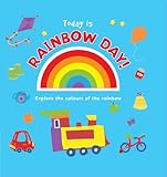 Today is rainbow day! : explore the colours of the rainbow