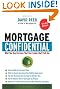 Mortgage Confidential: What You Need to Know That Your Lender Won't Tell You