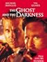 Ghost and The Darkness
