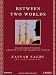 Between Two Worlds: Escape from Tyranny: Growing Up in the Shadow of Saddam