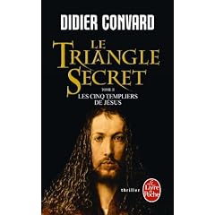 Le Triangle Secret, Tome 2 : Les Cinq Templiers de J�sus