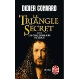 Le Triangle Secret, Tome 2 : Les Cinq Templiers de J�suspar Didier Convard