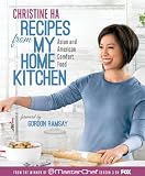 Recipes from My Home Kitchen: Asian and American Comfort Food from the Winner of MasterChef Season 3 on FOX