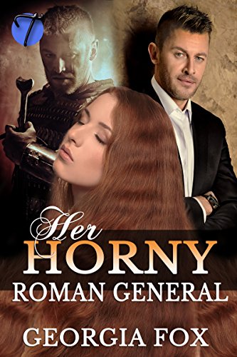 Her Horny Roman General (The General's Virgin Slave Book 2)