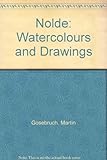 Nolde watercolours and drawings