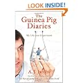 The Guinea Pig Diaries: My Life as an Experiment
