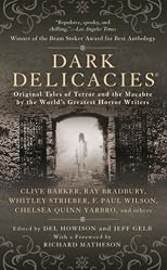 Dark Delicacies: Original Tales of Terror and the Macabre by the World's Greatest Horror Writers