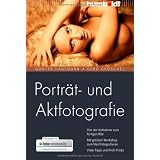 Portr�t- und Aktfotografie. Von der Aufnahme zum fertigen Bild. Mit gro�em Workshop zum Nachfotografieren. Viele Tipps und Profi-Tricksvon "fotocommunity (Hrsg.)"