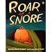 Roar of a Snore