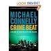 Crime Beat: A Decade of Covering Cops and Killers