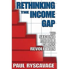Rethinking the Income Gap: The Second Middle Class Revolution