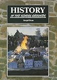 History in the school grounds : learning through landscapes