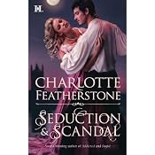 Seduction & Scandal | [Charlotte Featherstone]