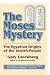 Search : The Moses Mystery: The Egyptian Origins of the Jewish People
