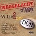 Weggelacht - Witze aus der DDR: über 120 DDR-Witze erstmals auf CD - der ganz besondere Rückblick nach 20 Jahren Mauerfall