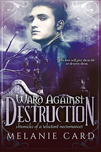 Ward Against Destruction (Chronicles of a Reluctant Necromancer)