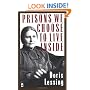 Prisons We Choose to Live Inside