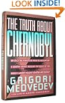 The Truth About Chernobyl