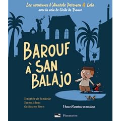 Les aventures d'Anatole Peterson & Lola : Barouf � San Balajo (1CD audio)