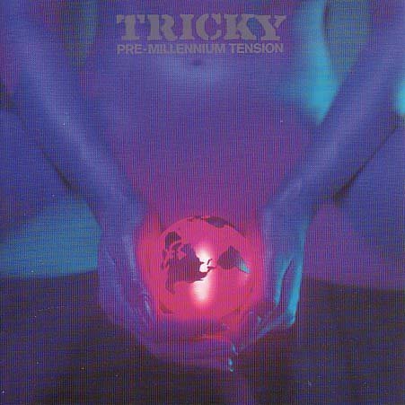 Tricky - Pre-Millennium Tension: Limited Edition - Zortam Music