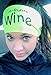 Headbands By Hippie Runner. Will Run For Wine. No Slip, No Drip Headbands For Running, Walking, Exercise. Buy Three, Get One Free!