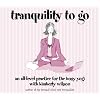 tranquility to go