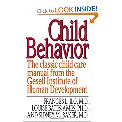 Child Behavior: The Classic Child Care Manual from the Gesell Institute of Human Development